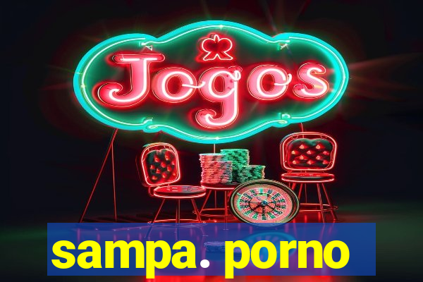 sampa. porno